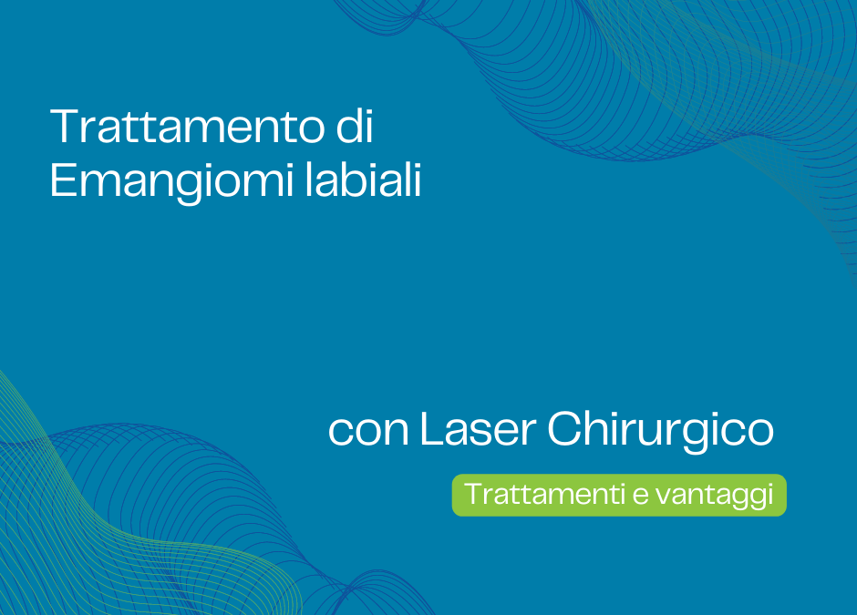 Emangioma labiale con il Laser Chirurgico
